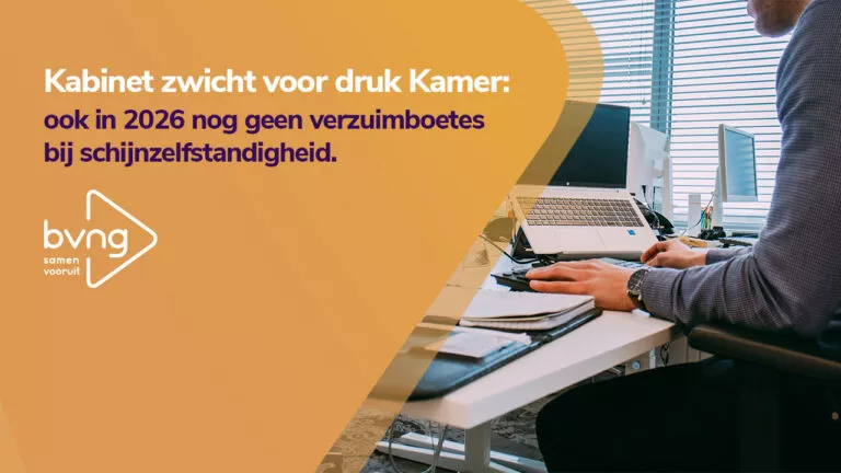 Kabinet zwicht voor druk Kamer: ook in 2026 nog geen verzuimboetes bij schijnzelfstandigheid.