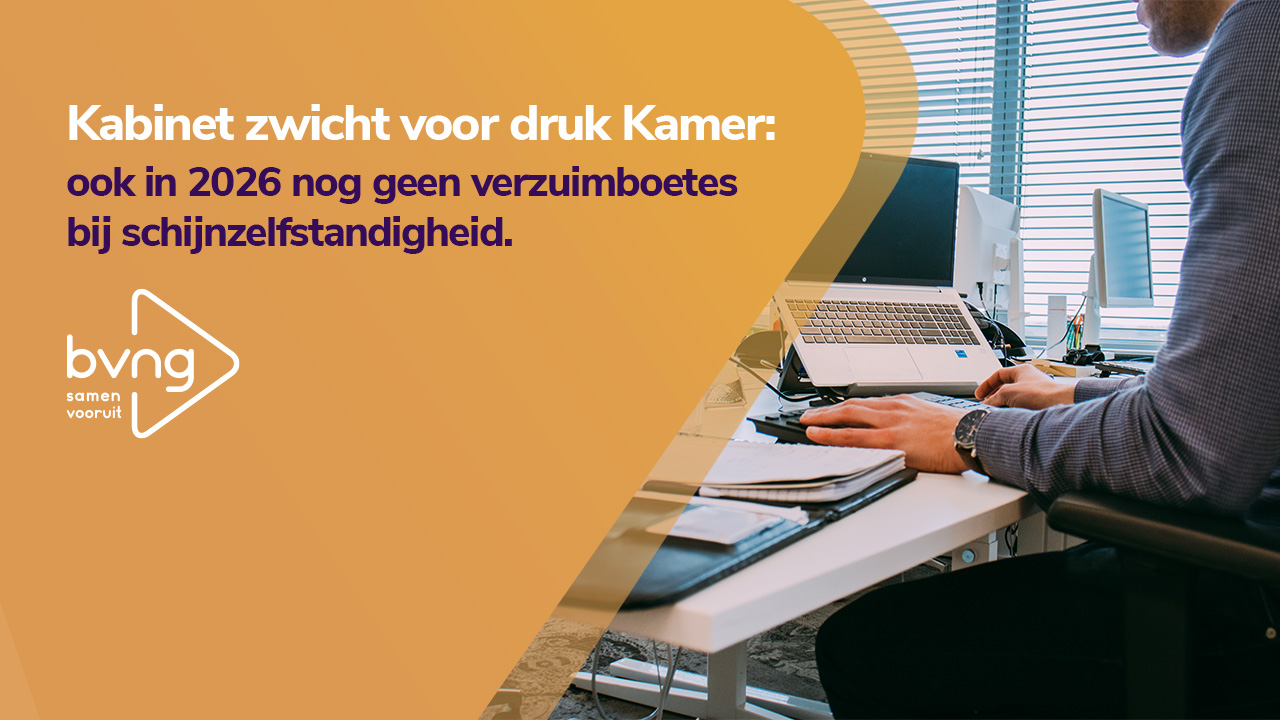 Kabinet zwicht voor druk Kamer: ook in 2026 nog geen verzuimboetes bij schijnzelfstandigheid.